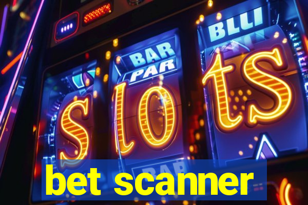 bet scanner